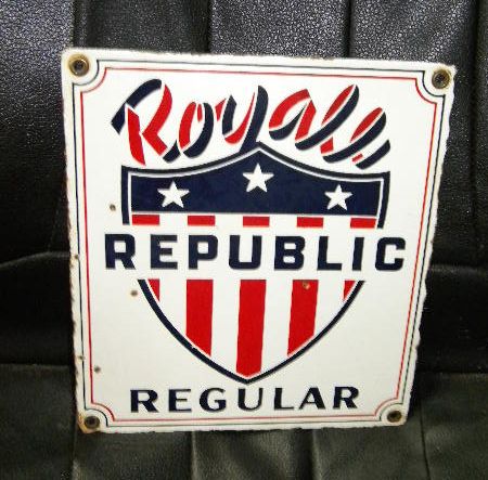 $OLD Royal Republic Regular Porcelain Gas Pump Sign