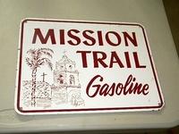 SOLD:  Mission Trail Gasoline Tin Gas Pump Sign